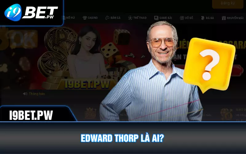 Edward Thorp là ai?
