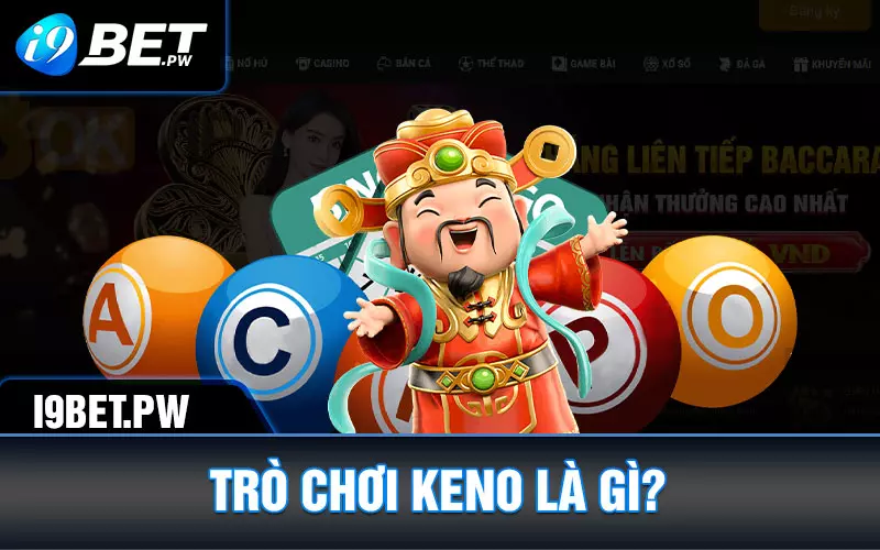 Trò chơi Keno là gì?