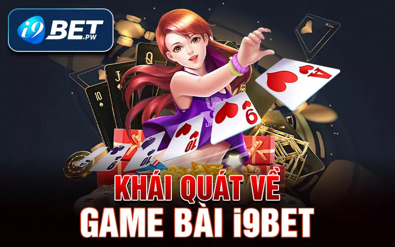 khai-quat-ve-game-bai-i9BET